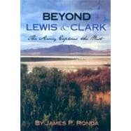 Beyond Lewis and Clark : The Army Explores the West