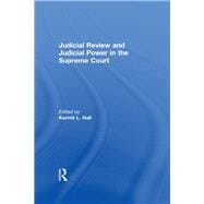 Judicial Review and Judicial Power in the Supreme Court