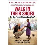 Walk in Their Shoes Can One Person Change the World?