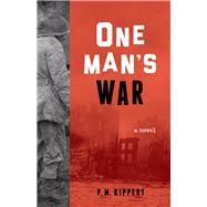 One Man's War A Novel