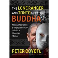 The Lone Ranger and Tonto Meet Buddha