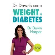 Dr Dawn's Guide to Weight & Diabetes