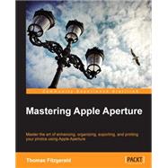 Mastering Apple Aperture 3.x