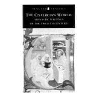 The Cistercian World Monastic Writings of the Twelfth Century