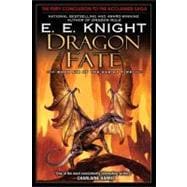 Dragon Fate Book Six of The Age of Fire
