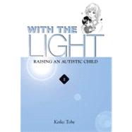 With the Light... Vol. 1 Raising an Autistic Child