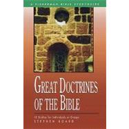Great Doctrines of the Bible 10 Studies for Individuals or Groups