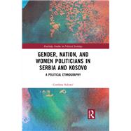 Gender, Nation and Women Politicians in Serbia and Kosovo