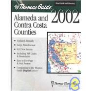 Thomas Guide 2002 Alameda and Contra Costa Counties: Street Guide and Directory