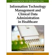 Handbook of Research on Information Technology Management and Clinical Data Administration in Healthcare (Two-Volume Set)