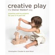 Creative Play the Steiner Waldorf Way