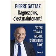 Gagnez plus, c'est maintenant ! book cover, ISBN 9782213733562