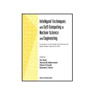 Intelligent Techniques and Soft Computing in Nuclear Science and Engineering : Proceedings of the 4th International FLINS Conference, Bruges, Belgium, 28-30 August 2000