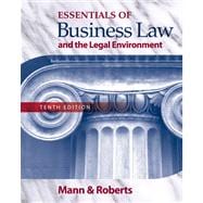 Essentials of Business Law and the Legal Environment