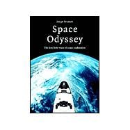 Space Odyssey: The First Forty Years of Space Exploration