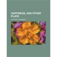 Happiness, and Other Plays
