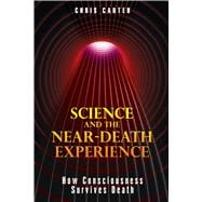 Science and the Near-Death Experience