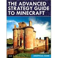 The Advanced Strategy Guide to Minecraft