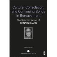 Culture, Consolation, and Continuing Bonds in Bereavement
