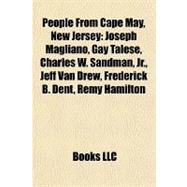 People from Cape May, New Jersey : Joseph Magliano, Gay Talese, Charles W. Sandman, Jr. , Jeff Van Drew, Frederick B. Dent, Remy Hamilton