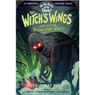 The Witch's Wings and Other Terrifying Tales (Are You Afraid of the Dark? Graphic Novel #1)
