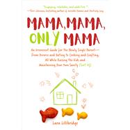 Mama, Mama, Only Mama