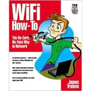 WiFi How-To: The No-Cord, No-Fuss Way to Network