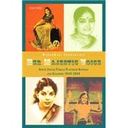 Her Majestic Voice South Indian Female Playback Singers and Stardom, 1945-1955