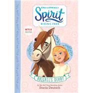Spirit Riding Free: Abigail's Diary