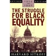 The Struggle for Black Equality; 1954-1992