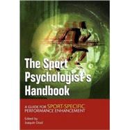 The Sport Psychologist's Handbook A Guide for Sport-Specific Performance Enhancement