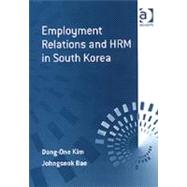 Employment Relations and Hrm in South Korea
