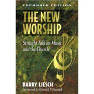 New Worship : Straight Talk on Music and the Church