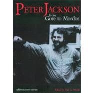 Peter Jackson From Gore to Mordor