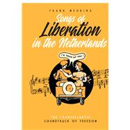 Songs of Liberation in the Netherlands book cover, ISBN 9781040793565