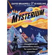 The Mysterium Unexplained and extraordinary stories for a post-Nessie generation