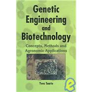 Genetic Engineering and Biotechnology: Concepts, Methods and Agronomic Applications