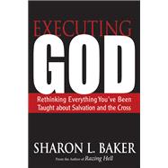 Executing God