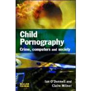 Child Pornography: Crime, Computers and Society