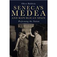 Seneca's <I>Medea</I> and Republican Spain