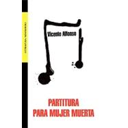 Partitura para una mujer muerta/ Score for a dead woman