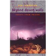 Beyond Desert Walls