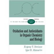 Oxidation and Antioxidants in Organic Chemistry and Biology