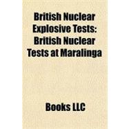 British Nuclear Explosive Tests : British Nuclear Tests at Maralinga