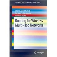 Routing for Wireless Multi-hop Networks