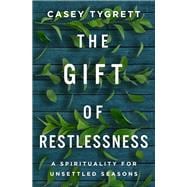 The Gift of Restlessness