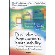 Psychological Approaches to Sustainability : Current Trends in Theory, Research and Applications