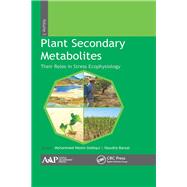 Plant Secondary Metabolites, Volume Three: Their Roles in Stress Eco-physiology