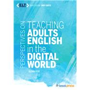 Perspectives on Teaching Adults English in the Digital World
