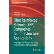 Fiber Reinforced Polymer Frp Composites for Infrastructure Applications